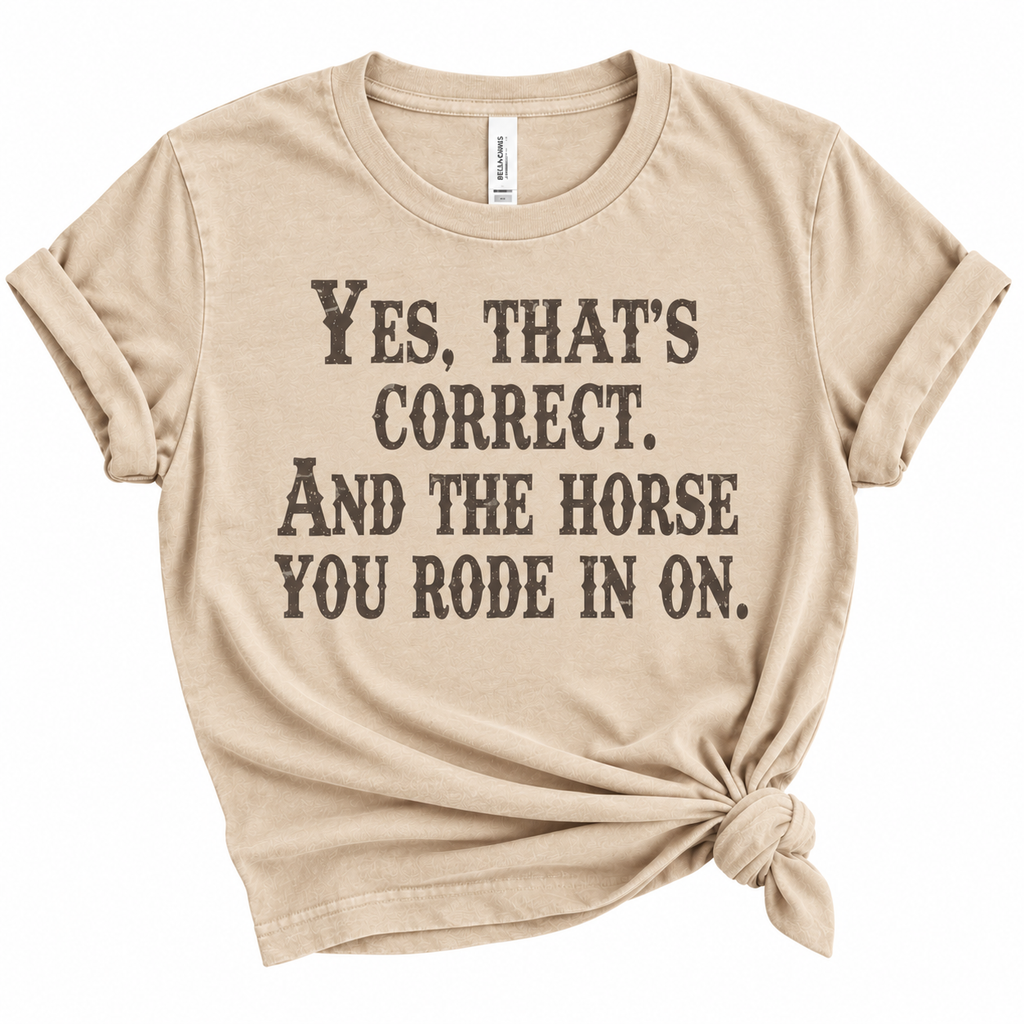 The Horse You Rode in On